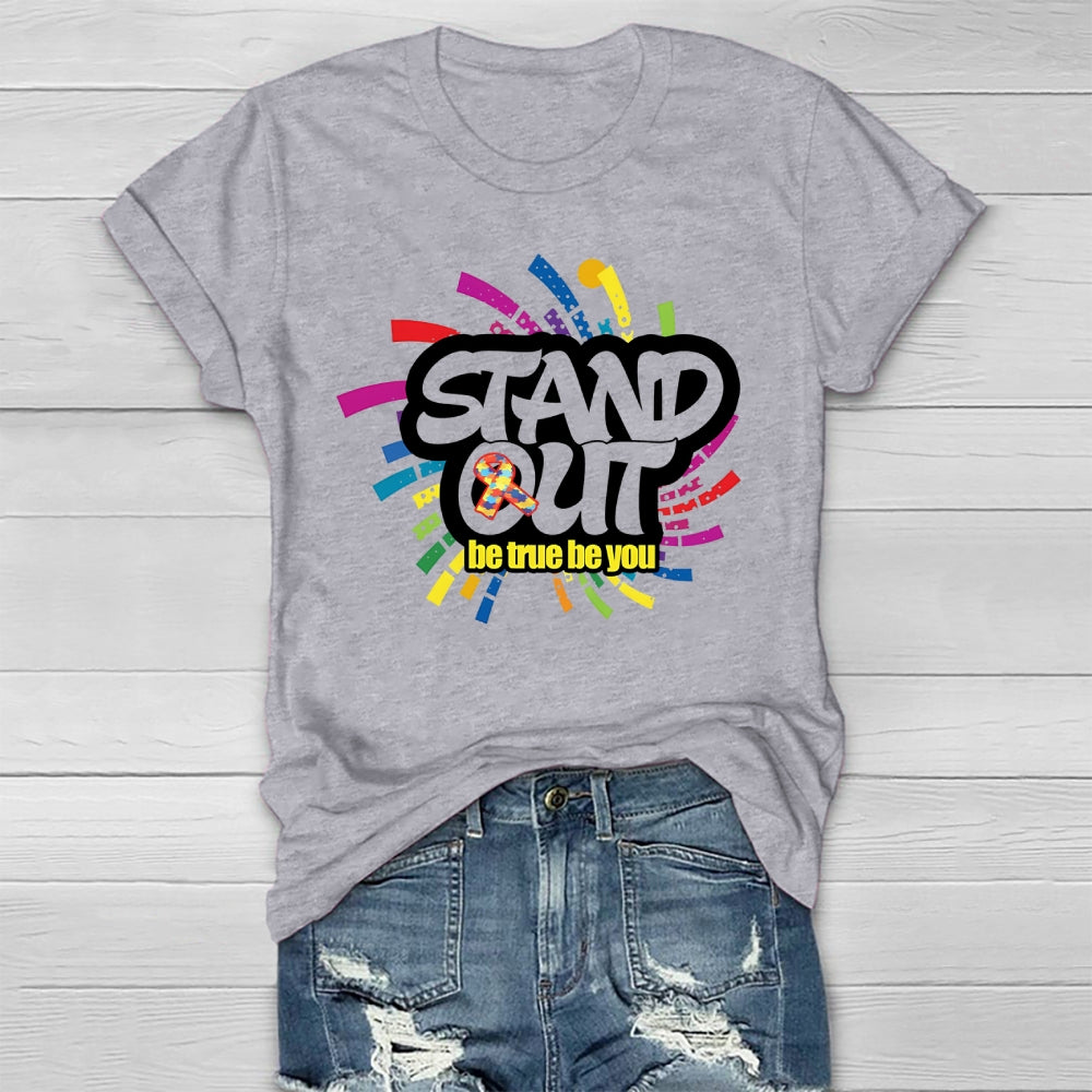 Stand Out Be True Be You Healthwear T-shirt