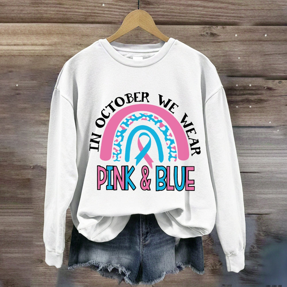 In October We Wear Blue And Pink Sweatshirt