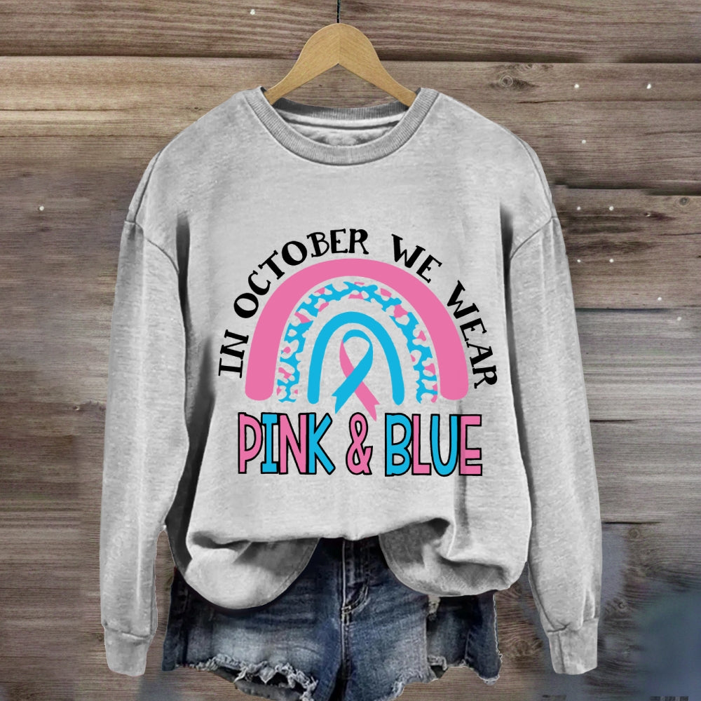 In October We Wear Blue And Pink Sweatshirt