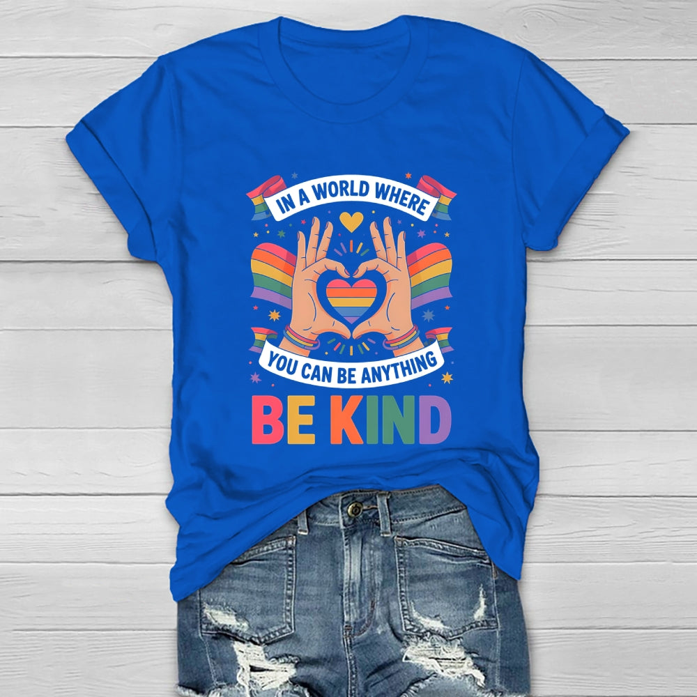 In A World Where You Can Be Anything Be Kind Letters Healthwear T-shirt