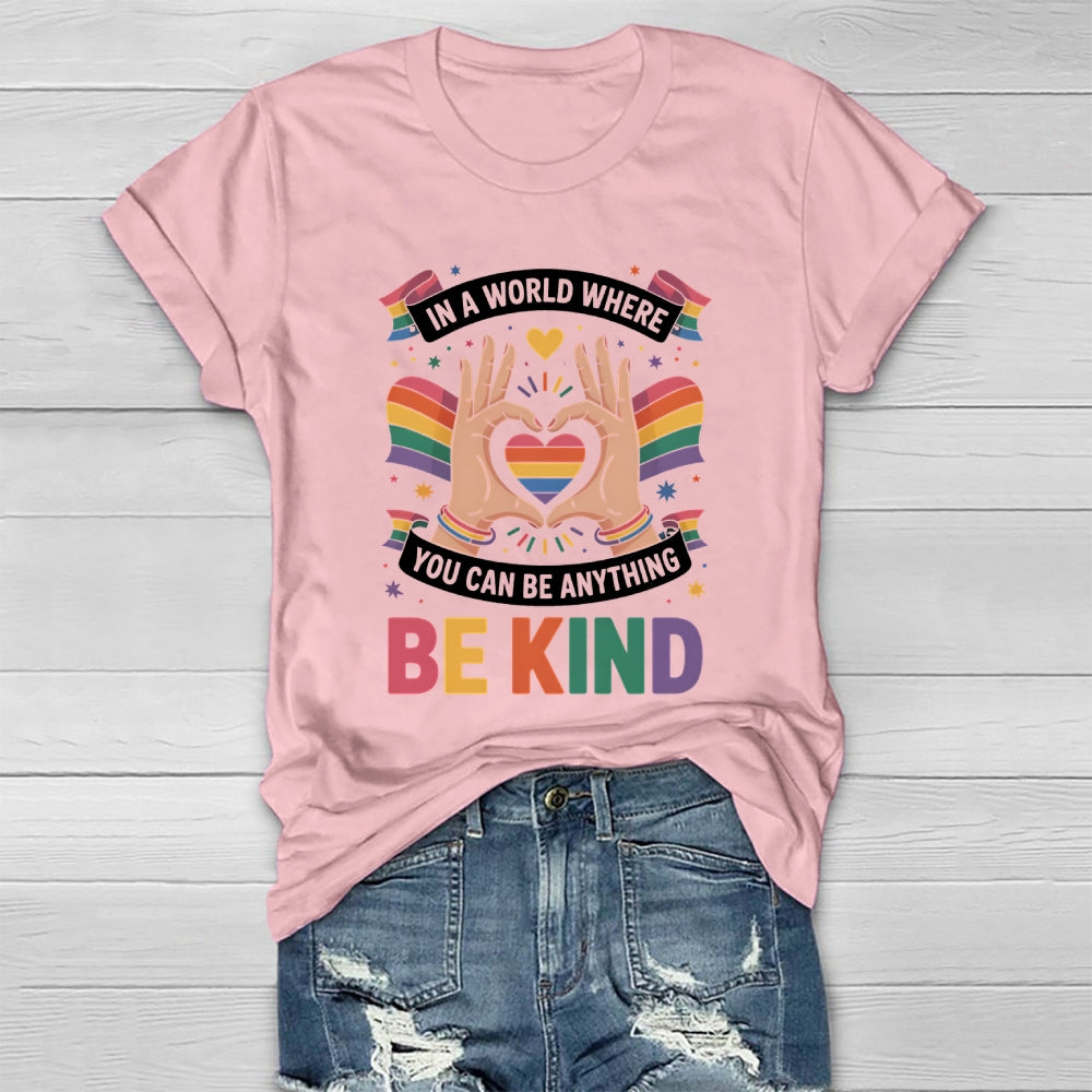 In A World Where You Can Be Anything Be Kind Letters Healthwear T-shirt