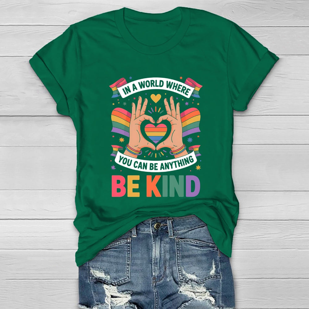 In A World Where You Can Be Anything Be Kind Letters Healthwear T-shirt