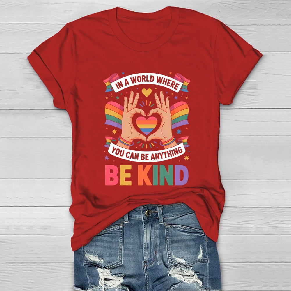 In A World Where You Can Be Anything Be Kind Letters Healthwear T-shirt
