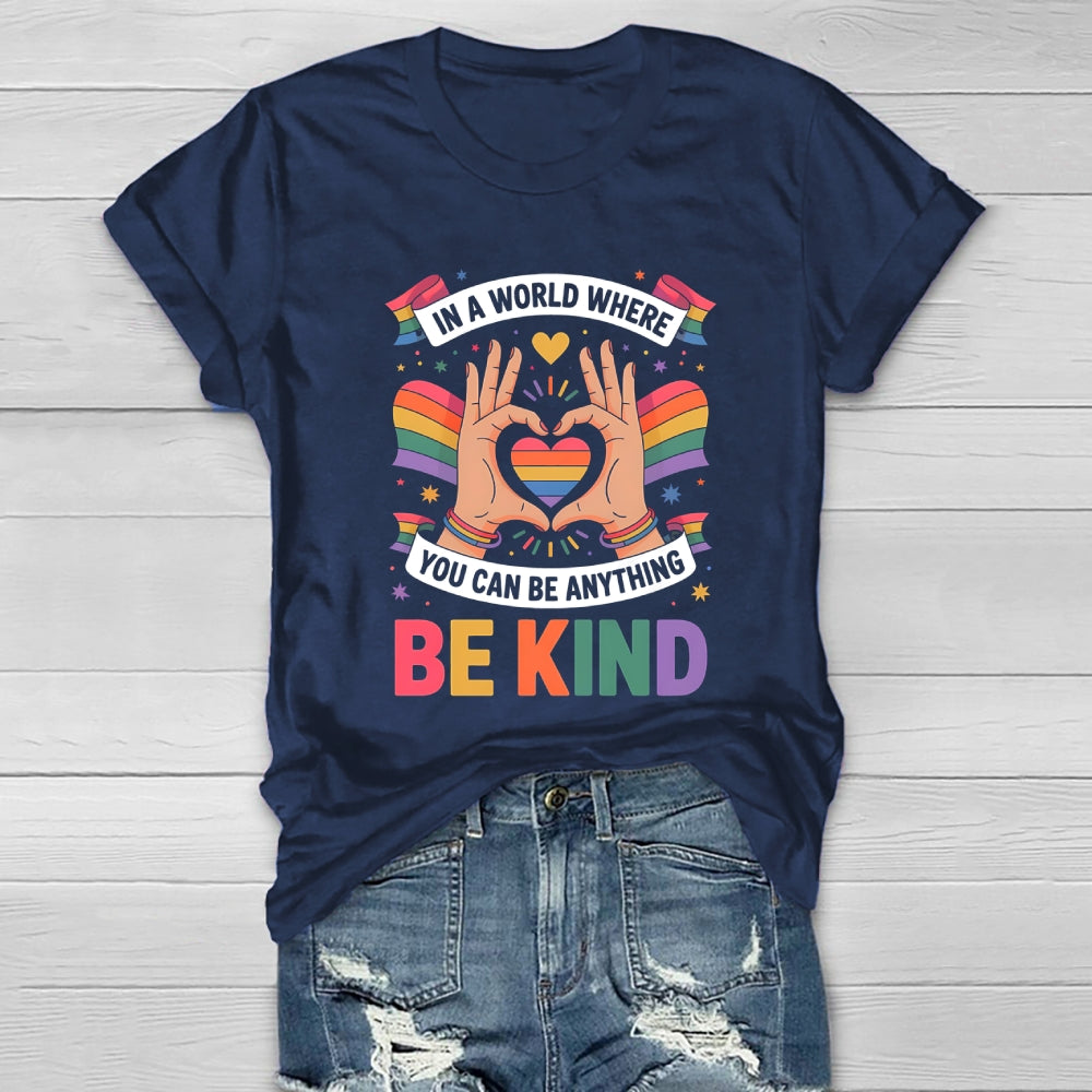 In A World Where You Can Be Anything Be Kind Letters Healthwear T-shirt