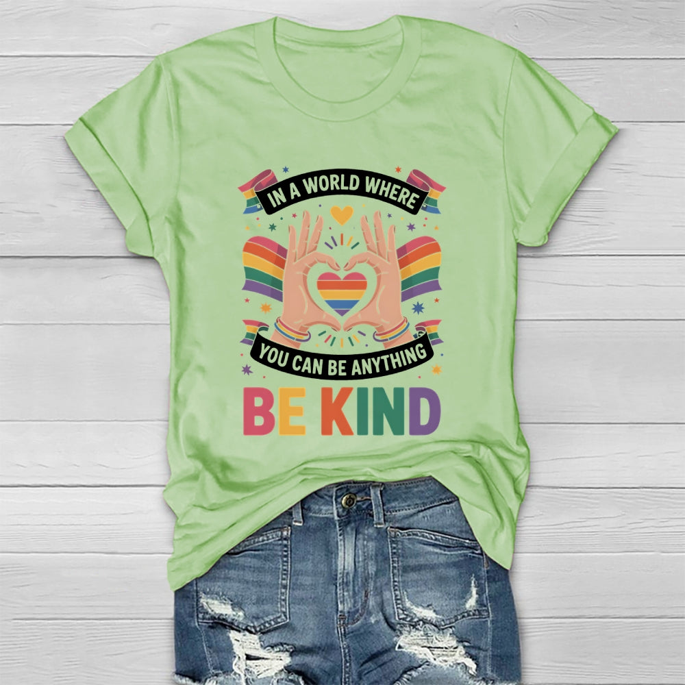In A World Where You Can Be Anything Be Kind Letters Healthwear T-shirt