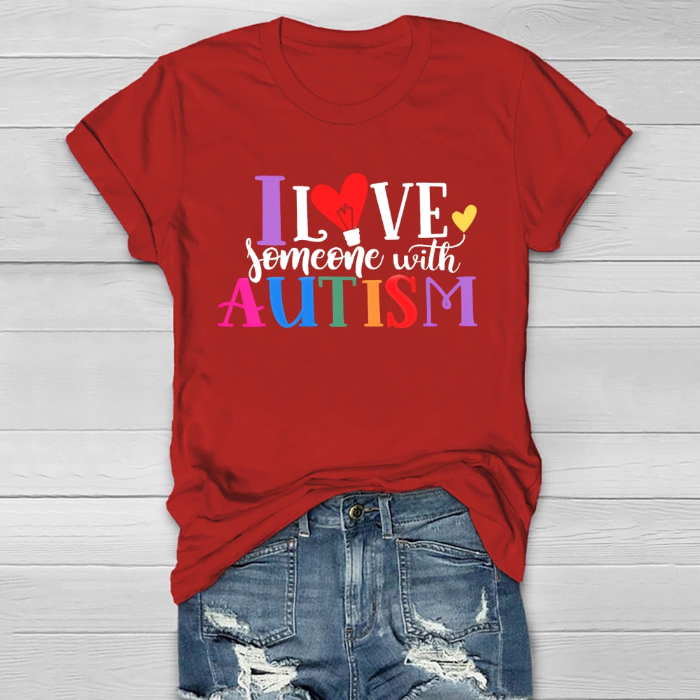 I Love Someone With Autism Healthwear T-shirt