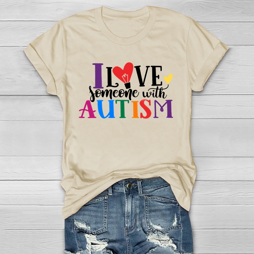 I Love Someone With Autism Healthwear T-shirt