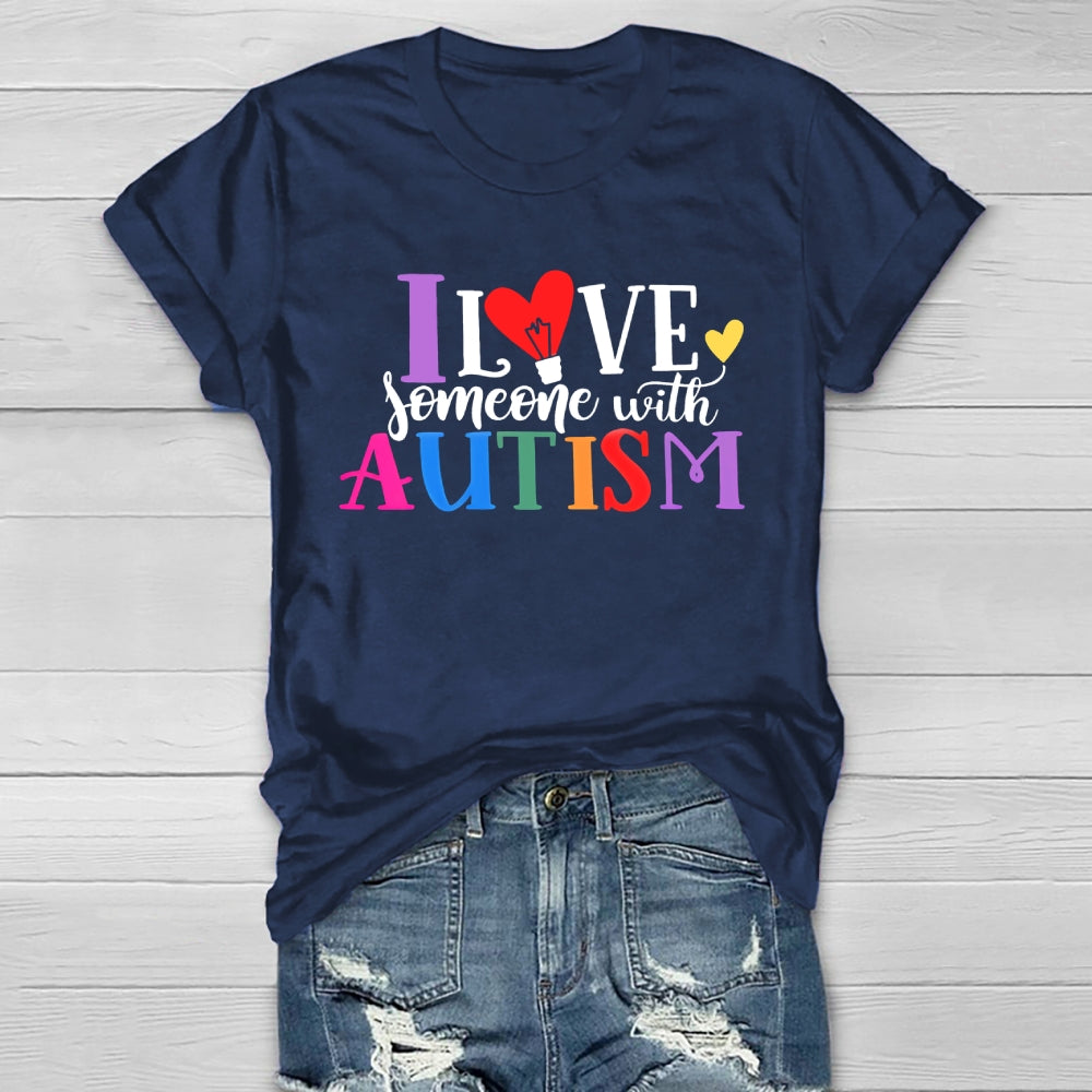 I Love Someone With Autism Healthwear T-shirt