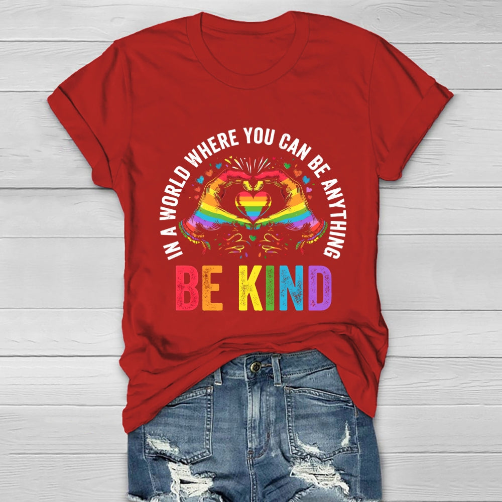In A World Where You Can Be Anything Be Kind Colorful Letters Healthwear T-shirt