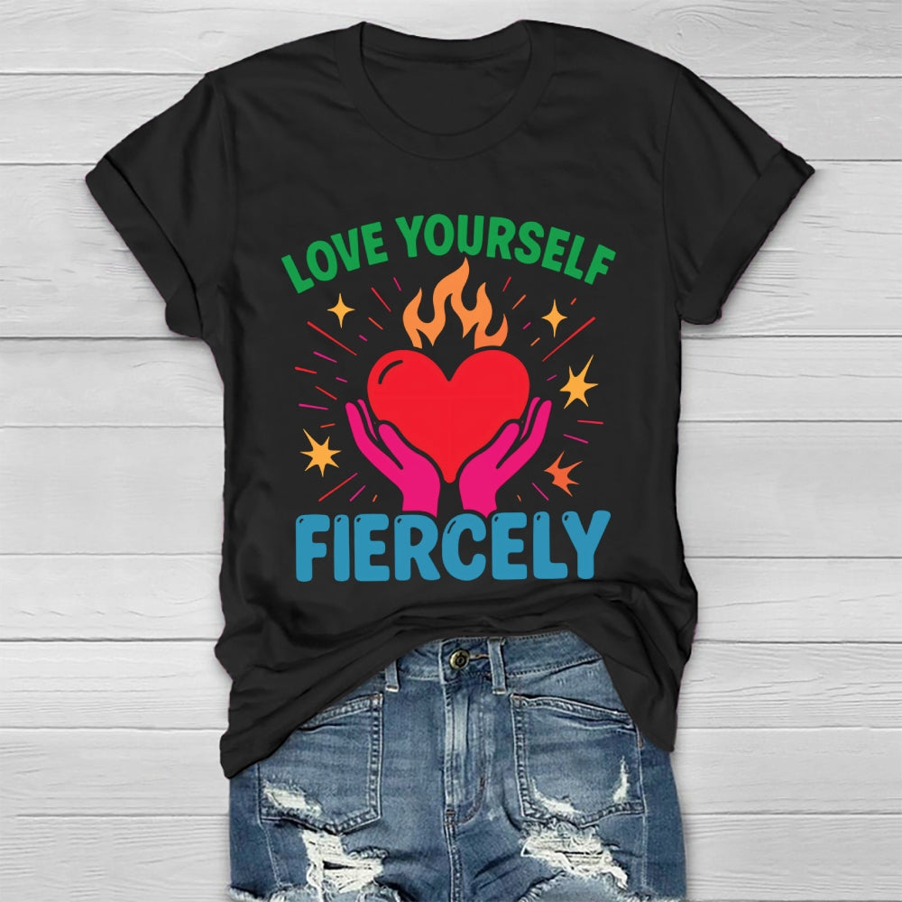 Love Yourself Fiercely Healthwear T-shirt