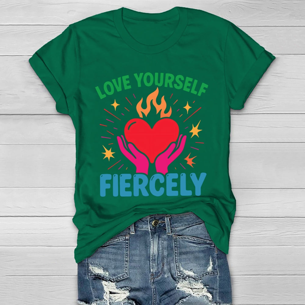 Love Yourself Fiercely Healthwear T-shirt