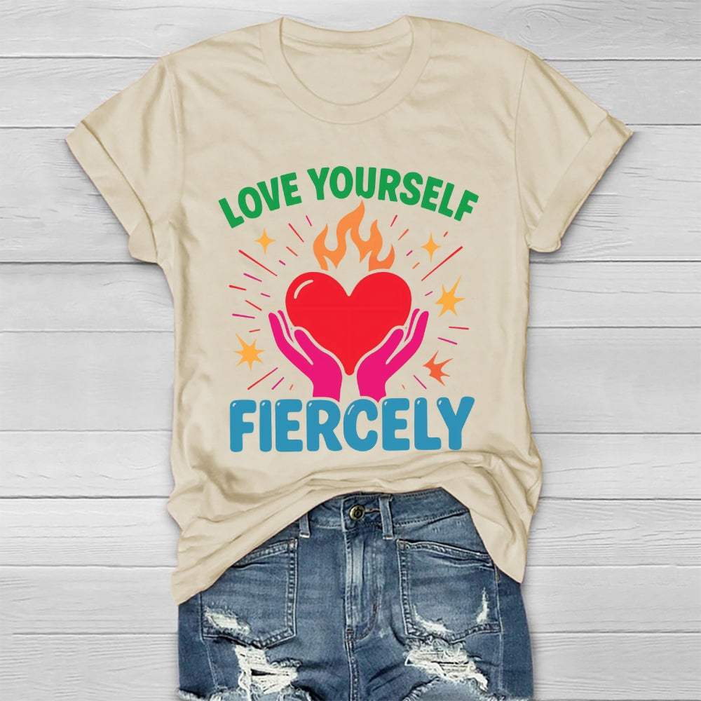 Love Yourself Fiercely Healthwear T-shirt