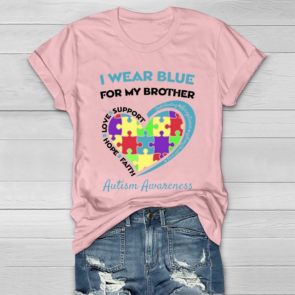 I Wear Blue For My Brother Autism Awareness  Healthwear T-shirt