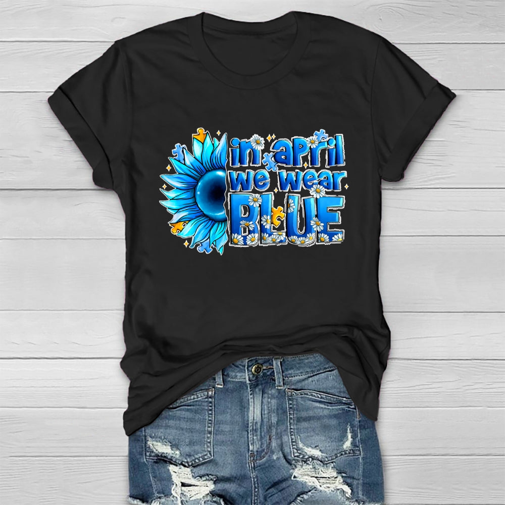 In April We Wear Blue Autism Awareness Healthwear T-shirt