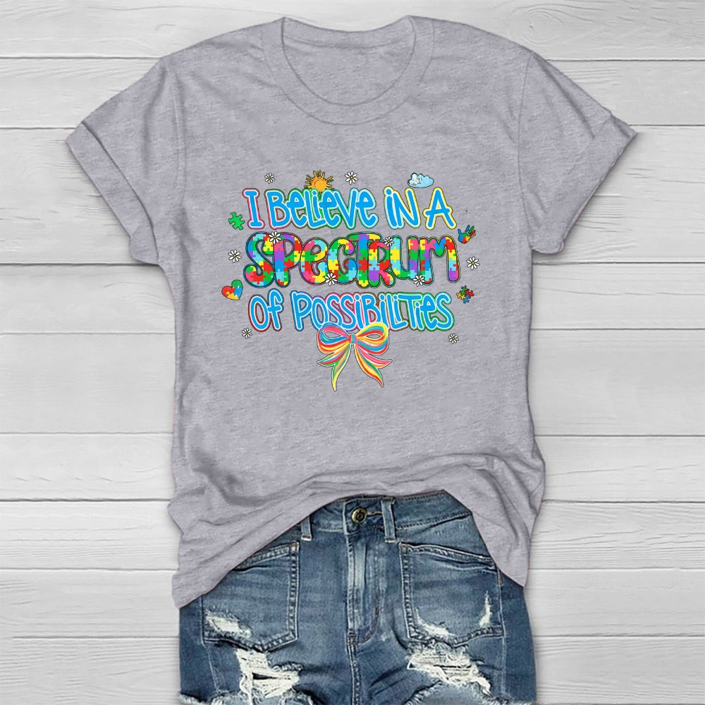 I Believe In A Spectrum Of Possibilities Autism awareness Healthwear T-shirt