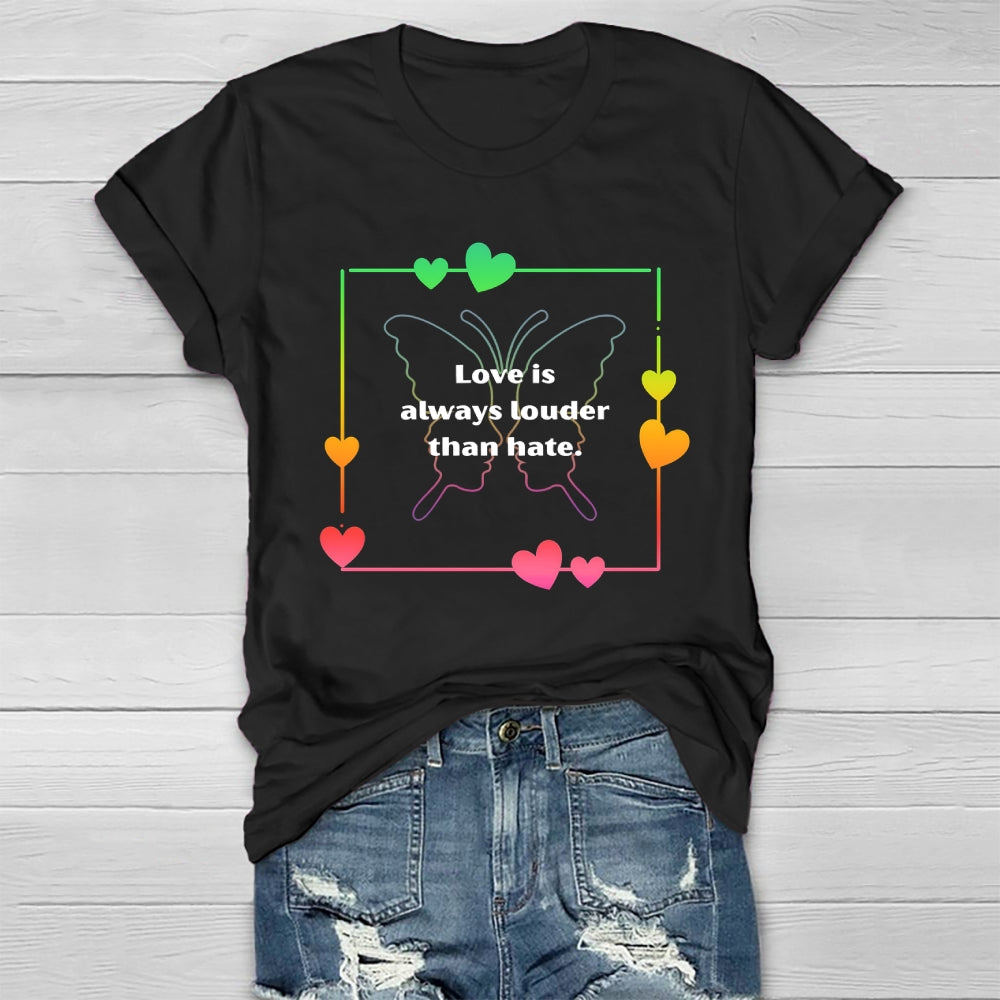 Love Is Louder Than Hate  Healthwear T-shirt