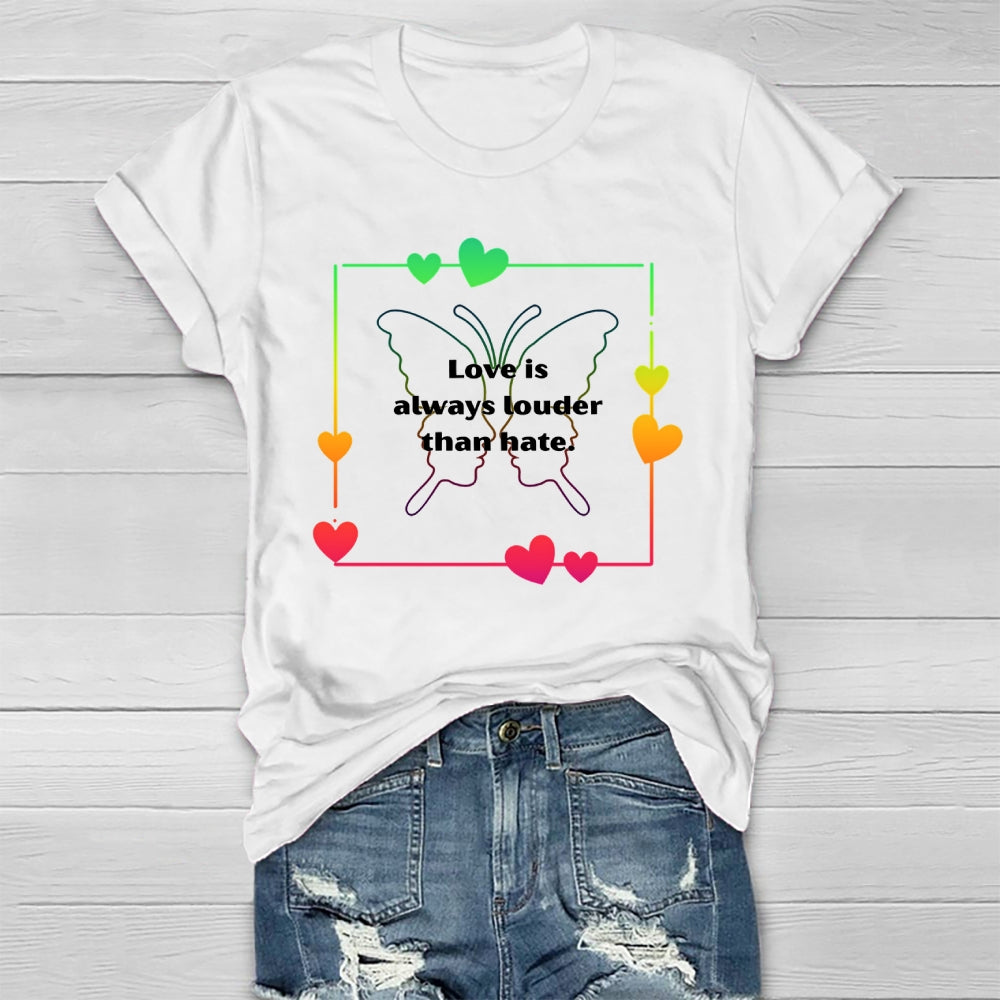 Love Is Louder Than Hate  Healthwear T-shirt