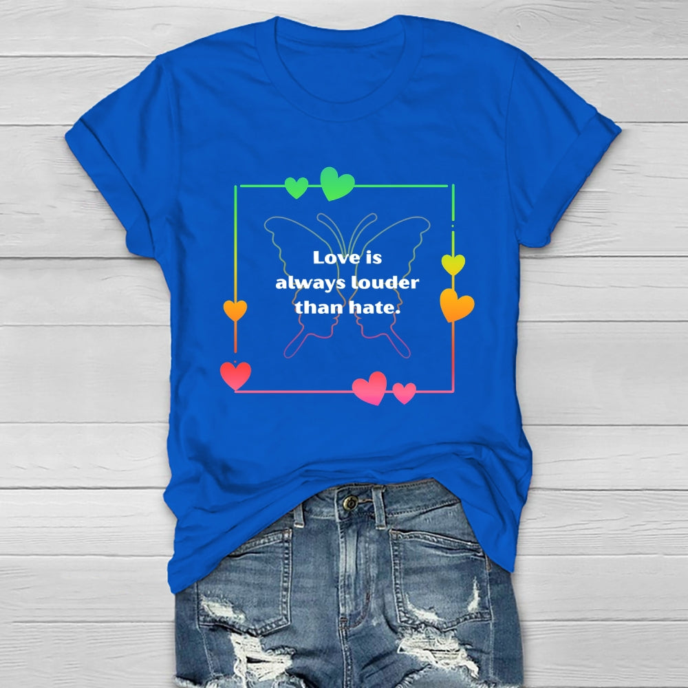 Love Is Louder Than Hate  Healthwear T-shirt