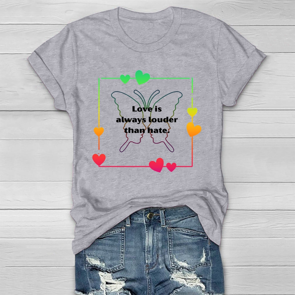 Love Is Louder Than Hate  Healthwear T-shirt