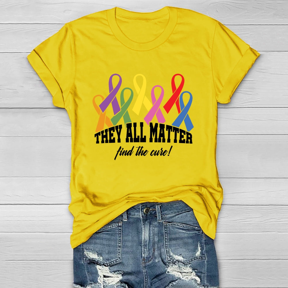 They All Matter Find The Cure Healthwear T-shirt