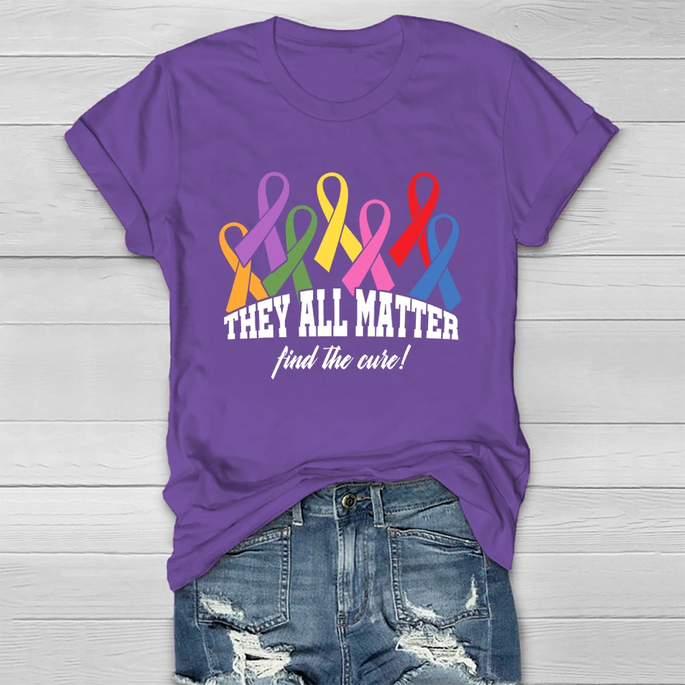 They All Matter Find The Cure Healthwear T-shirt
