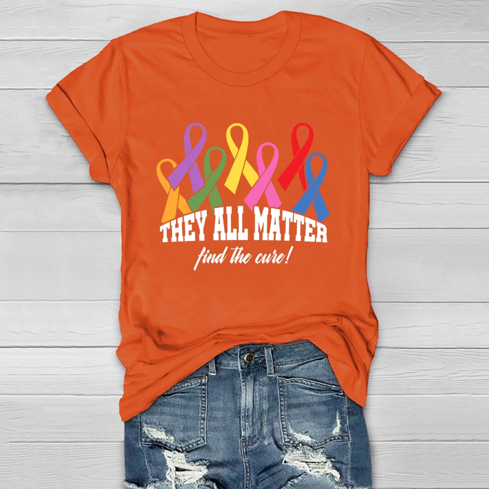 They All Matter Find The Cure Healthwear T-shirt