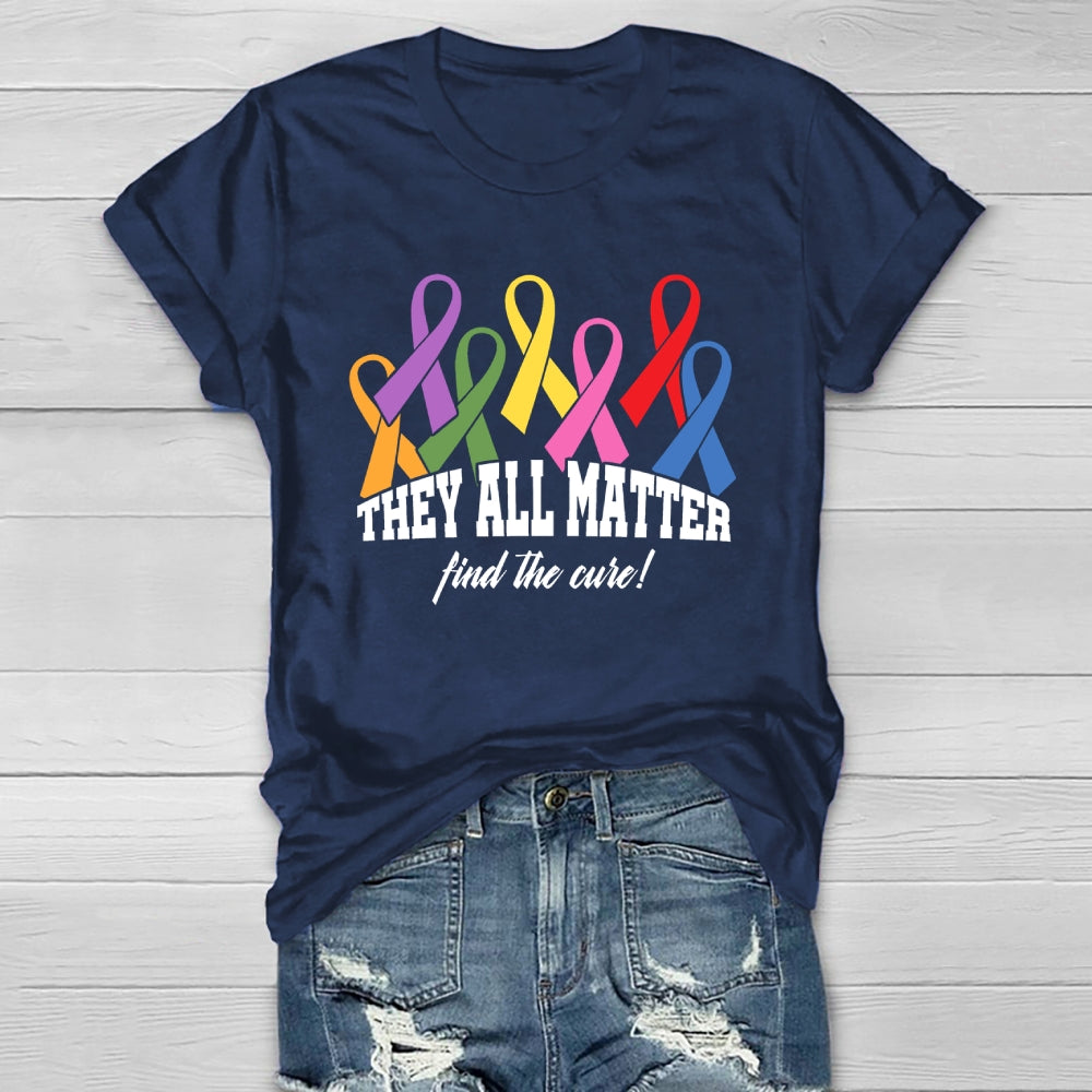 They All Matter Find The Cure Healthwear T-shirt