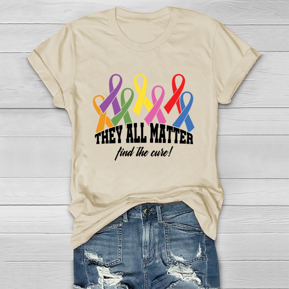 They All Matter Find The Cure Healthwear T-shirt