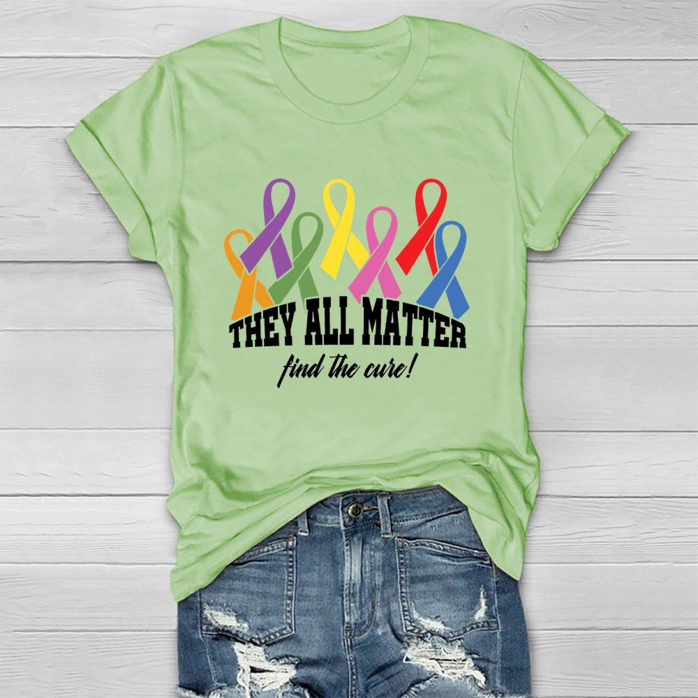 They All Matter Find The Cure Healthwear T-shirt
