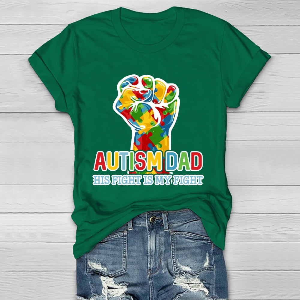 Autism Dad Autism Awareness Month His Fight Is My Fight Healthwear T-shirt