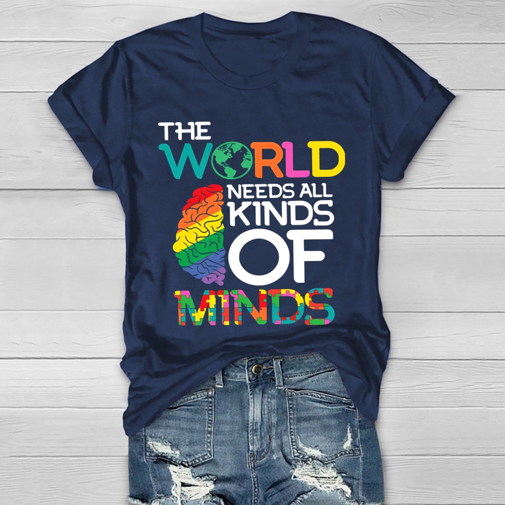 The World Needs All Kinds Of Minds Autism Awareness  Healthwear T-shirt