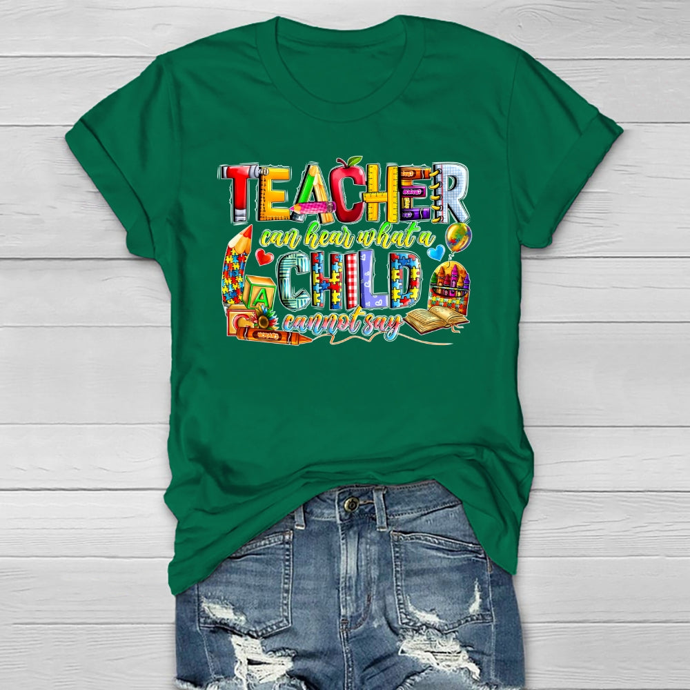 Teacher Can Hear What A Child Cannot Say Healthwear T-shirt