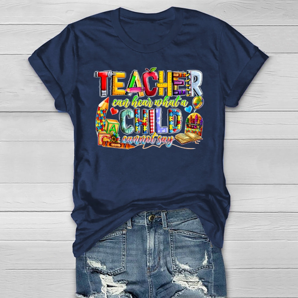 Teacher Can Hear What A Child Cannot Say Healthwear T-shirt