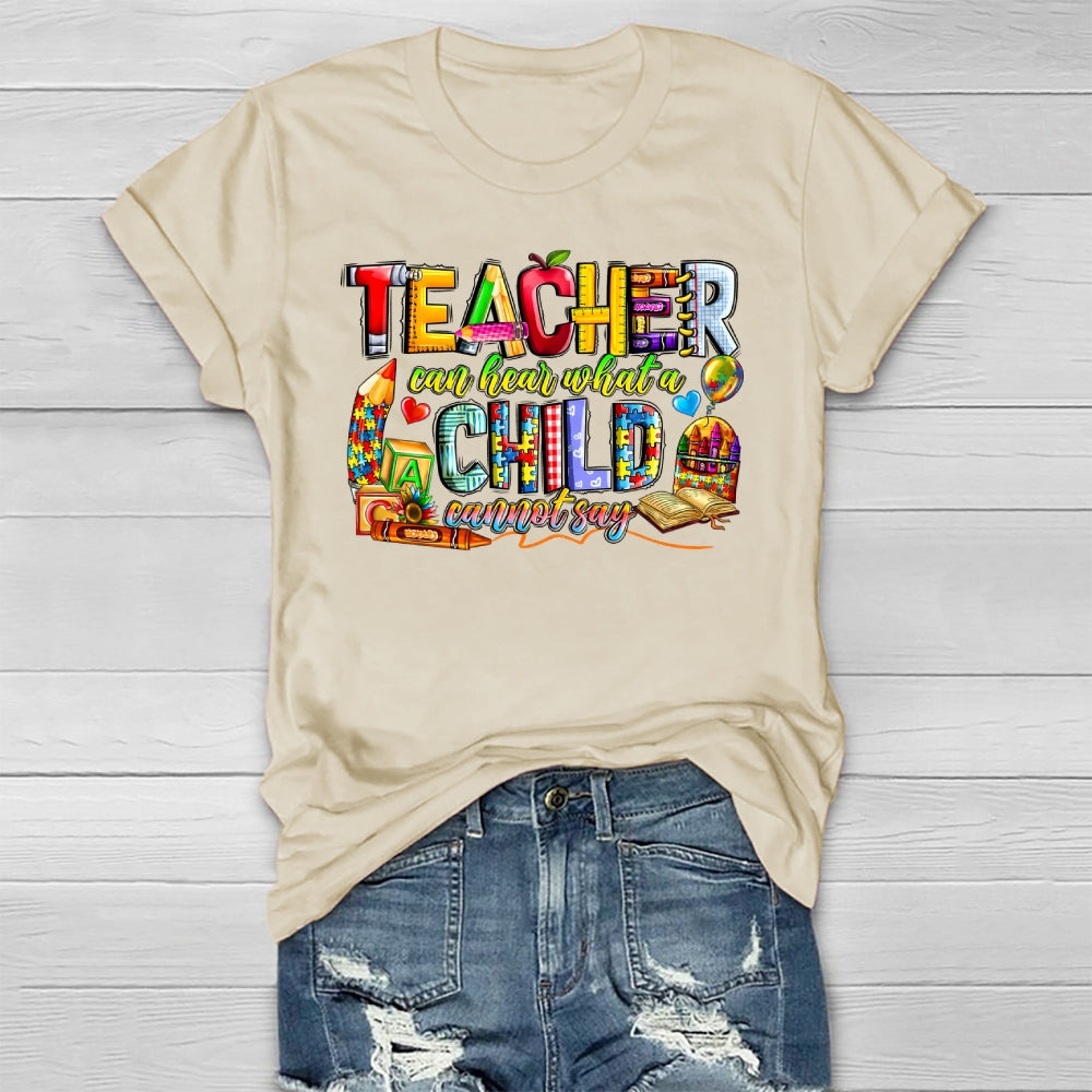 Teacher Can Hear What A Child Cannot Say Healthwear T-shirt