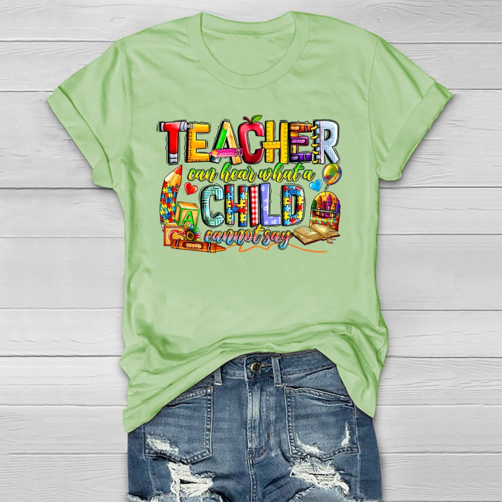 Teacher Can Hear What A Child Cannot Say Healthwear T-shirt