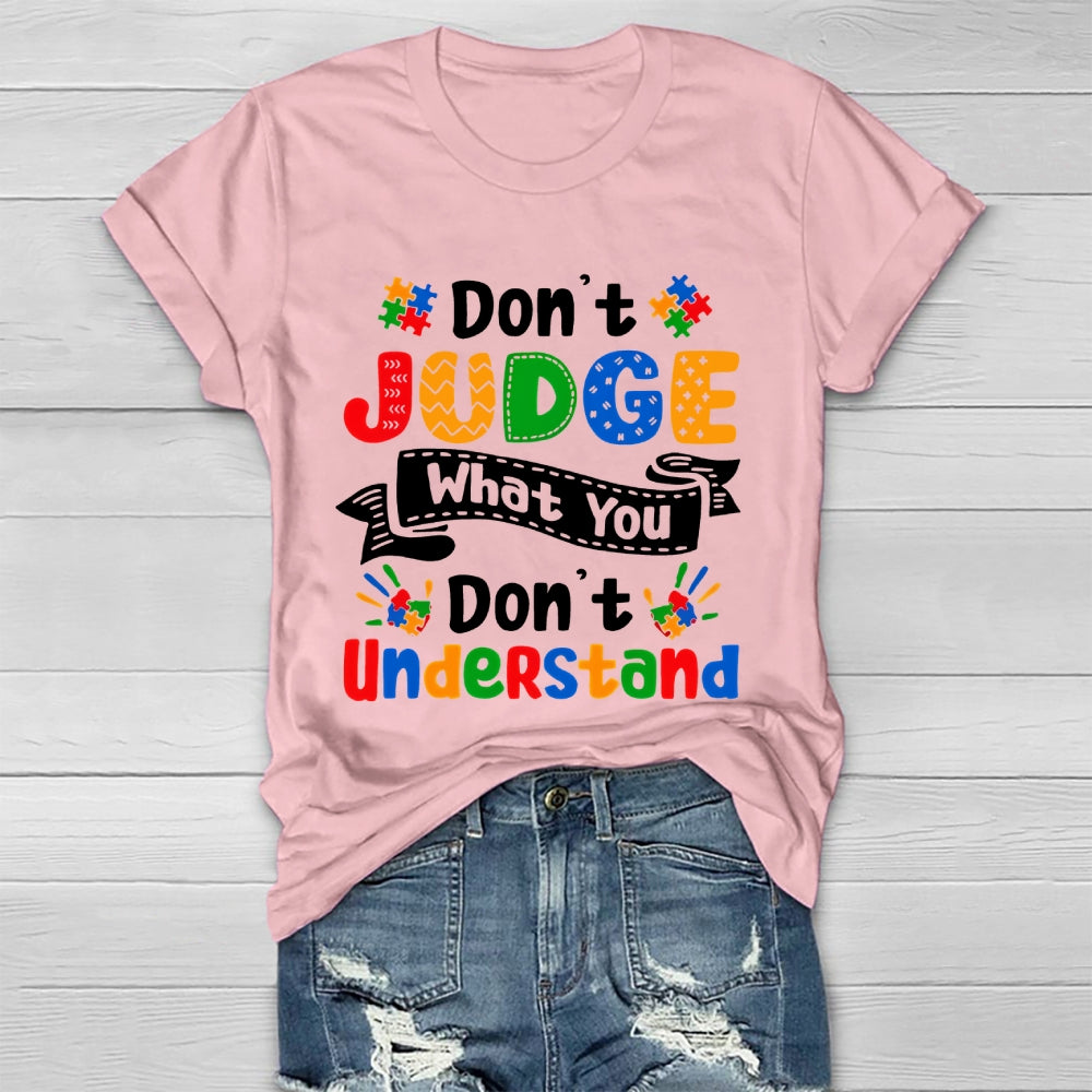 Don't Judge What You Don't Understand Healthwear T-shirt