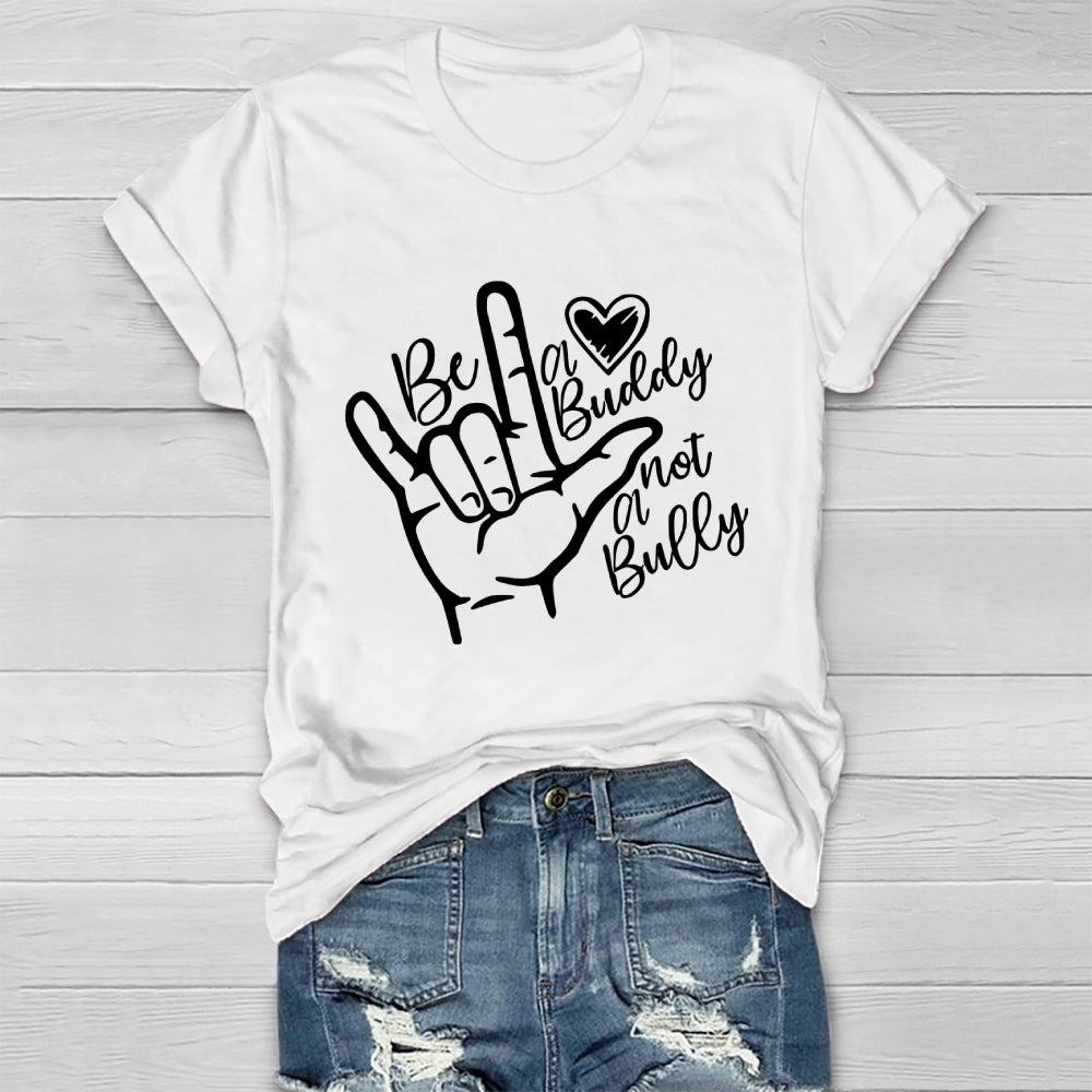 Be A Buddy Not A Bully Healthwear T-shirt