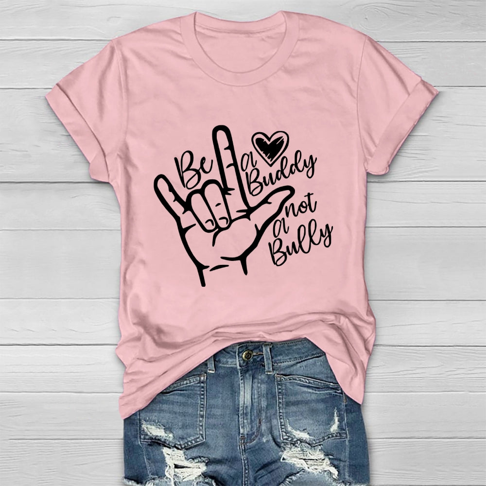 Be A Buddy Not A Bully Healthwear T-shirt