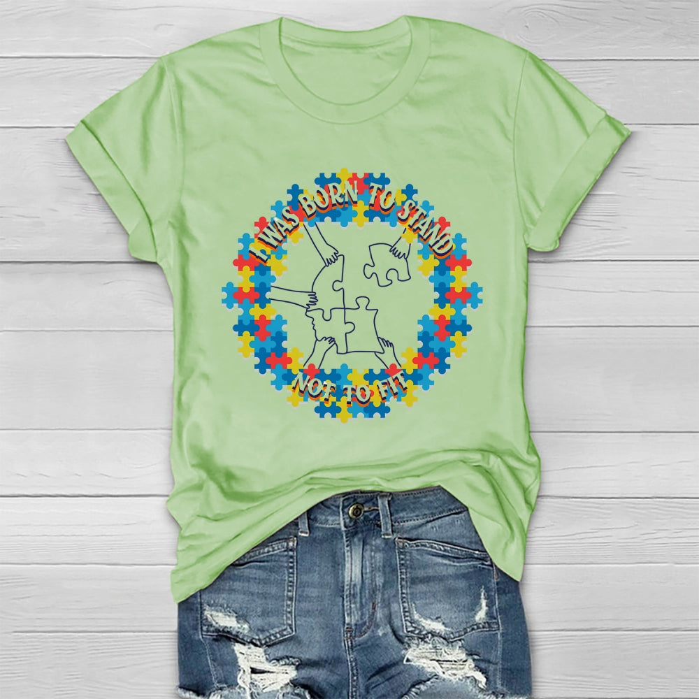 I Was Born To Stand Out Not Fit Healthwear T-shirt
