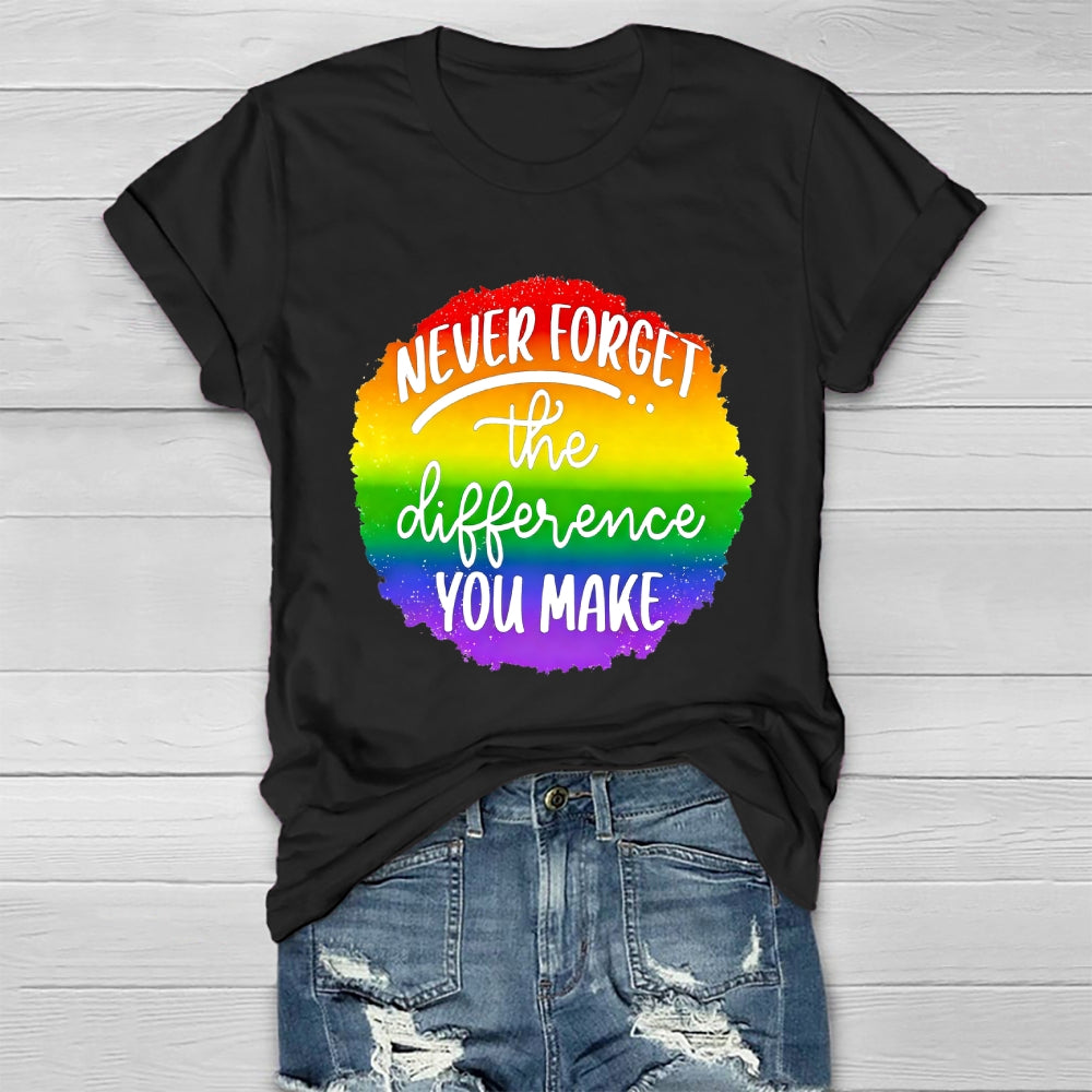 Never Forget The Difference You Make Healthwear T-shirt