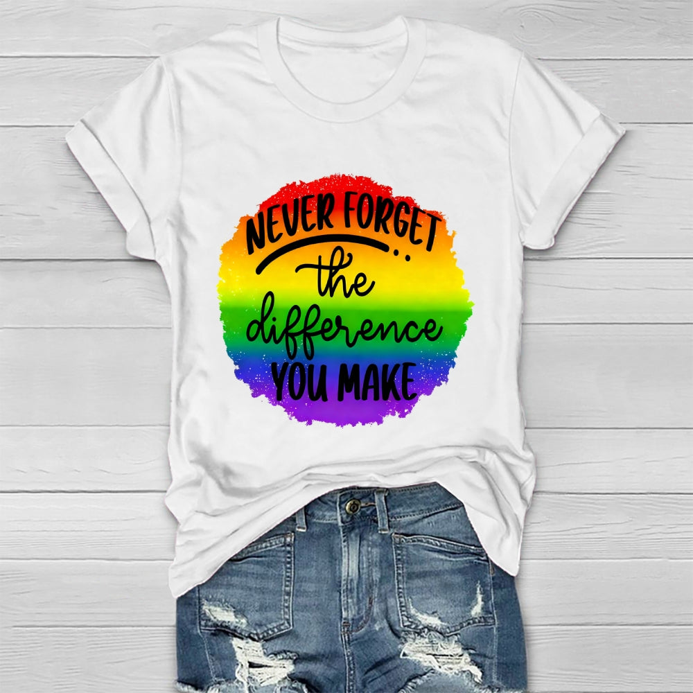 Never Forget The Difference You Make Healthwear T-shirt
