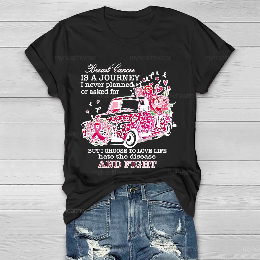 Breast Cancer Breast Cancer Is A Journey I Never Planned  Healthwear T-shirt