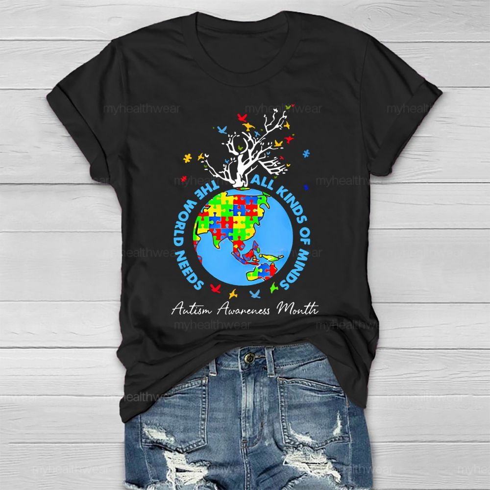 The World Needs All Kinds Of Minds Autism Healthwear T-shirt