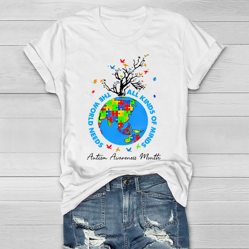The World Needs All Kinds Of Minds Autism Healthwear T-shirt