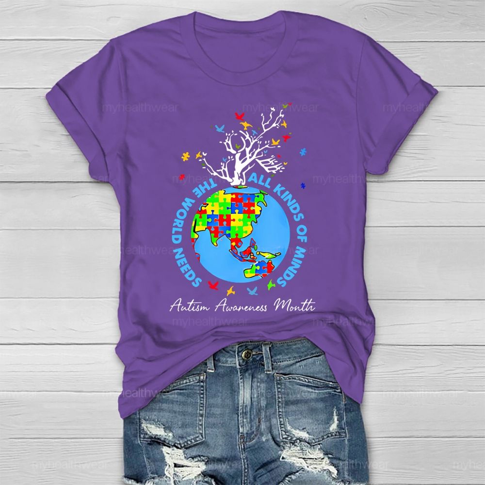 The World Needs All Kinds Of Minds Autism Healthwear T-shirt