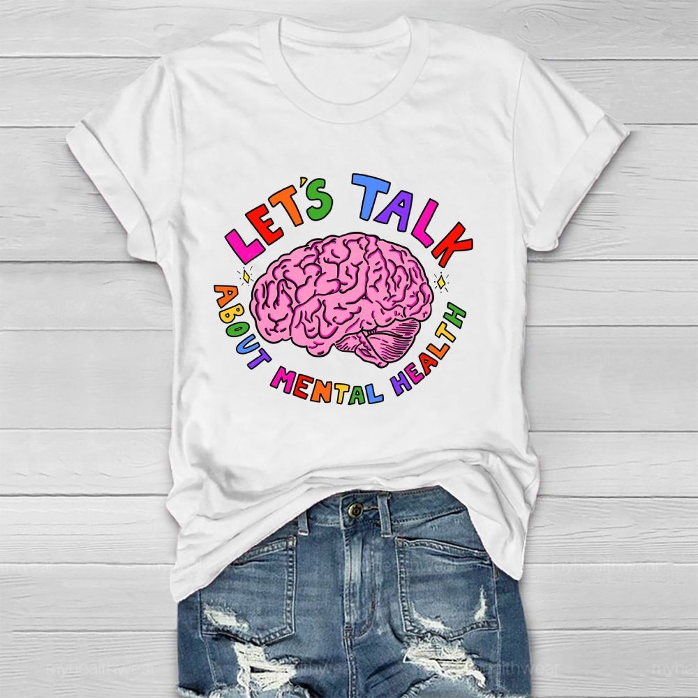 Let's Talk About Mental Health Healthwear T-shirt