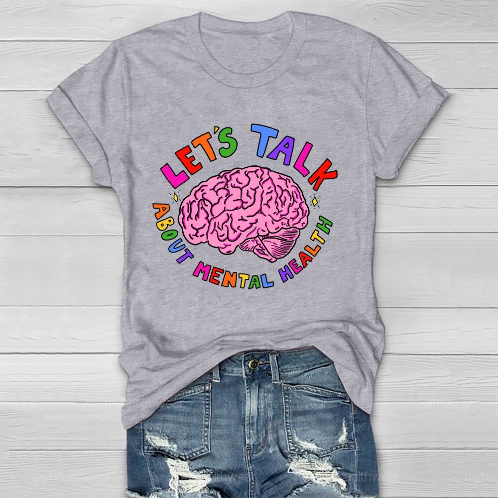 Let's Talk About Mental Health Healthwear T-shirt
