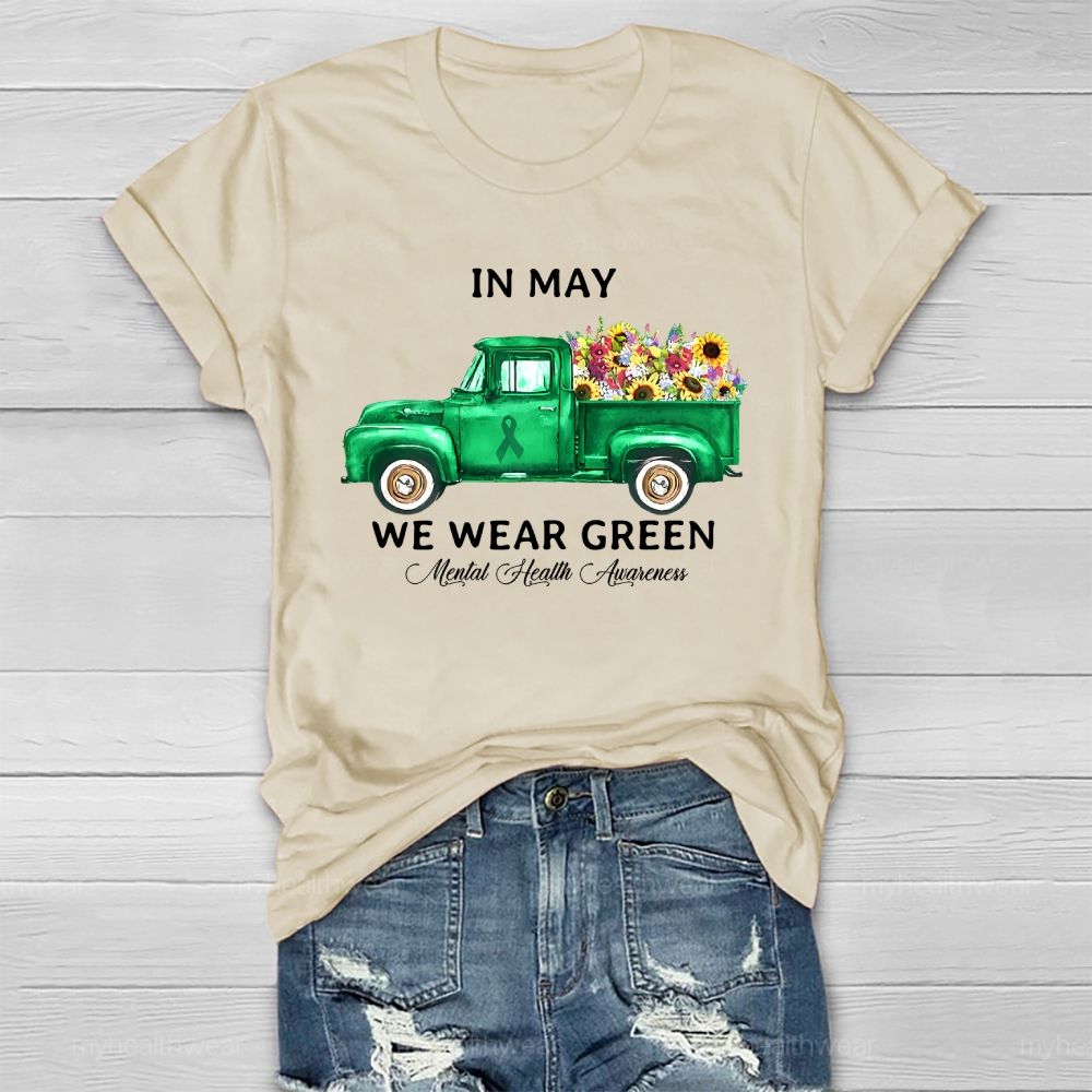 In May We Wear Green Mental Health Healthwear T-shirt