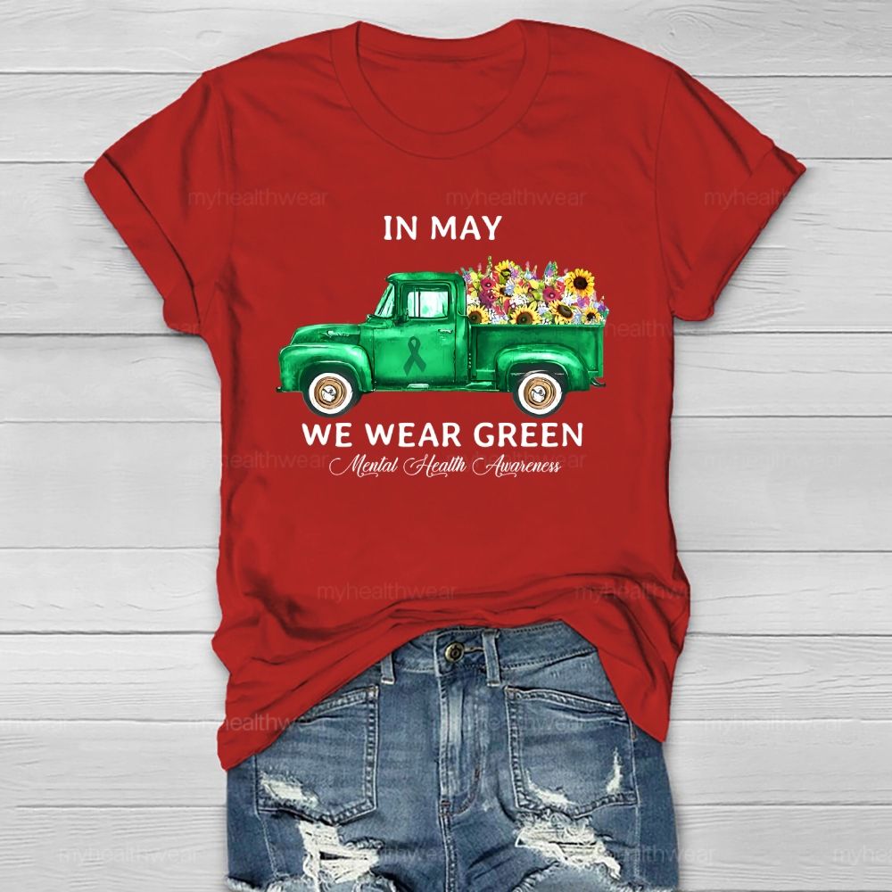 In May We Wear Green Mental Health Healthwear T-shirt