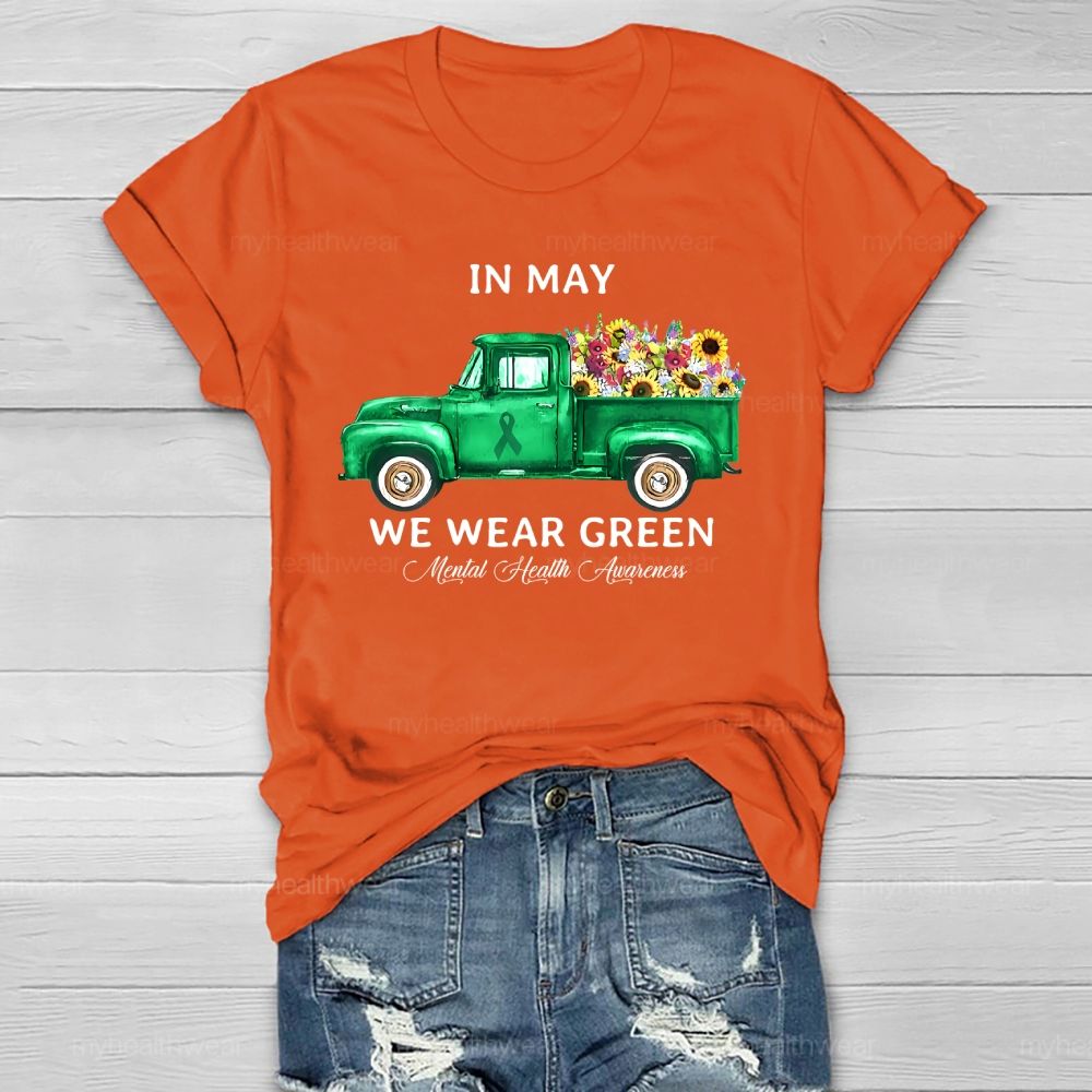 In May We Wear Green Mental Health Healthwear T-shirt